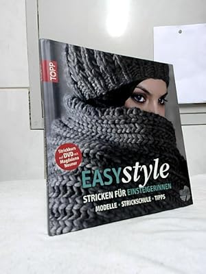 Easy style : Stricken für Einsteigerinnen ; Modelle - Strickschule - Tipps ; [Strickkurs auf DVD ...