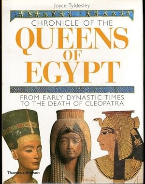 Chronicle of the Queens of Egypt: From Early Dynastic Times to the Death of Cleopatra (The Chroni...