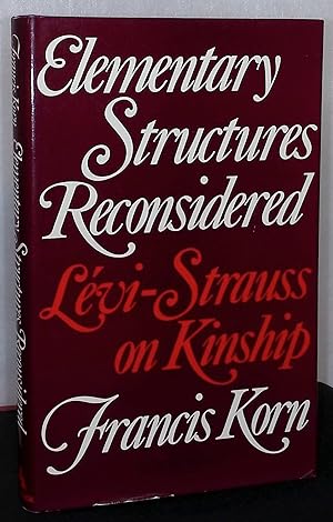 Bild des Verkufers fr Elementary Structures Reconsidered _ Levi-Strauss on Kinship zum Verkauf von San Francisco Book Company