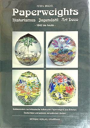 Bild des Verkufers fr Paperweights: Historismus, Jugendstil, Art Deco; 1842 bis heute zum Verkauf von Wonder Book