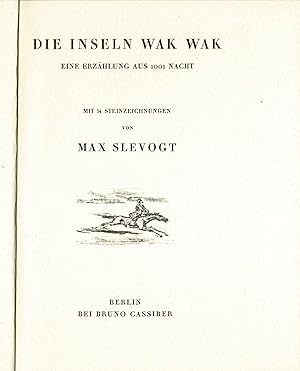 Max Slevogt. Die Inseln Wak-Wak. Eine Erzählung aus 1001 Nacht (Reprint Reihe: Slevogt-Graphik, B...