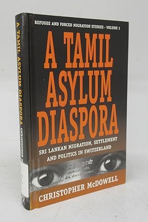 Imagen del vendedor de A Tamil Asylum Diaspora: Sri Lankan Migration, Settlement and Politics in Switzerland a la venta por Attic Books (ABAC, ILAB)