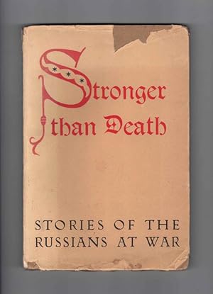 Imagen del vendedor de Stronger than Death: Short Stories of the Russians at War a la venta por Ken Sanders Rare Books, ABAA