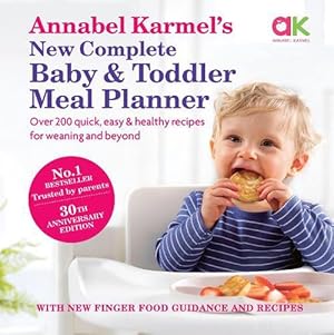 Seller image for Annabel Karmel's New Complete Baby and Toddler Meal Planner (Hardcover) for sale by Grand Eagle Retail