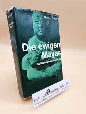 Imagen del vendedor de Die ewigen Mayas: Zivilisation und Geschichte. a la venta por Roland Antiquariat UG haftungsbeschrnkt