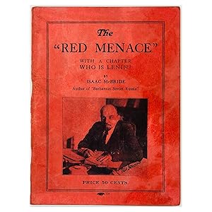 Imagen del vendedor de The "Red Menace"; with a Chapter, Who is Lenin? ; Author of "Barbarous Soviet Russia". a la venta por Black's Fine Books & Manuscripts