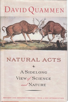 Natural Acts: A Sidelong View Of Science And Nature