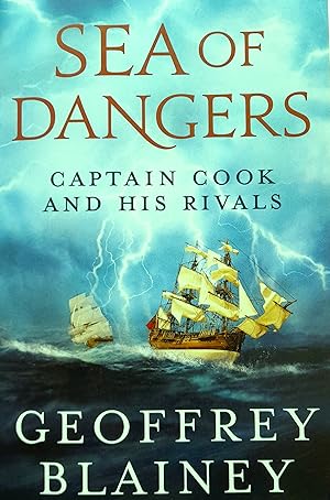 Sea Of Dangers: Captain Cook And His Rivals.