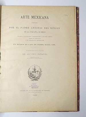 Arte Mexicana Compuesta por… En México en casa de Pedro Balli, 1595. Se Reimprime en 1885 bajo el...