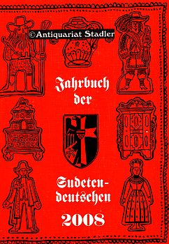 Jahrbuch der Sudetendeutschen 2008. Der Heimatkalender für das gesamte Sudetenland.