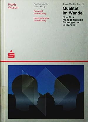 Seller image for Qualitt im Wandel. Qualittsmanagement als Fhrungs- und CI-Konzept. for sale by Antiquariat Bookfarm