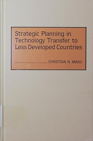 Bild des Verkufers fr Strategic planning in technology transfer to less developed countries. zum Verkauf von Antiquariat Bookfarm