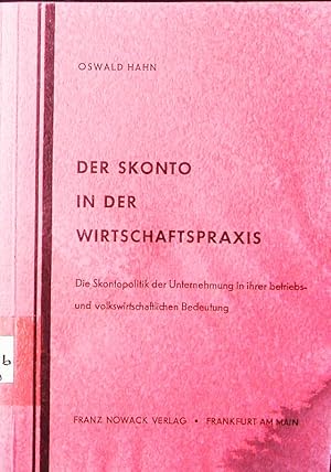 Bild des Verkufers fr Der Skonto in der Wirtschaftspraxis. d. Skontopolitik der Unternehmung in ihrer betriebs- und volkswirtschaftlichen Bedeutung. zum Verkauf von Antiquariat Bookfarm