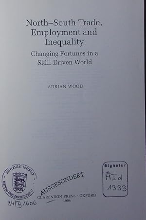 Image du vendeur pour North-South trade, employment and inequality. changing fortunes in a skill-driven world. mis en vente par Antiquariat Bookfarm