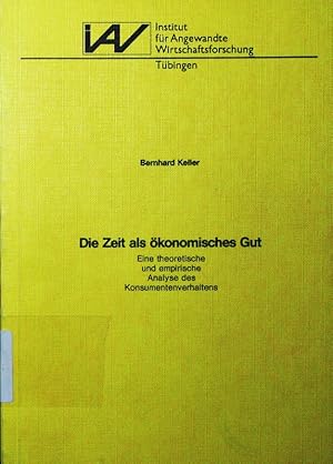 Bild des Verkufers fr Die Zeit als konomisches Gut. eine theoretische und empirische Analyse des Konsumentenverhaltens. zum Verkauf von Antiquariat Bookfarm