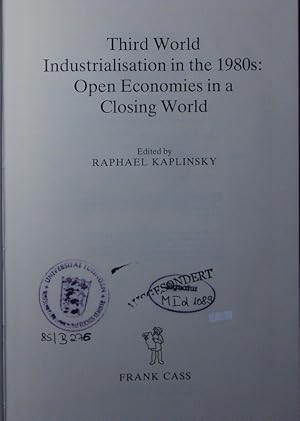 Seller image for Third World industrialisation in the 1980s. open economies in a closing world. for sale by Antiquariat Bookfarm