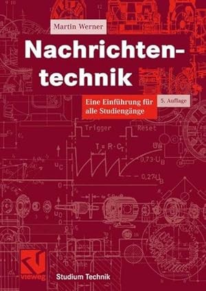 Image du vendeur pour Nachrichtentechnik: Eine Einfhrung fr alle Studiengnge. (Studium Technik). mis en vente par Antiquariat Bookfarm