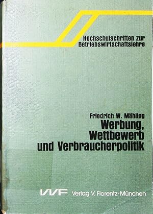 Bild des Verkufers fr Werbung, Wettbewerb und Verbraucherpolitik. zum Verkauf von Antiquariat Bookfarm