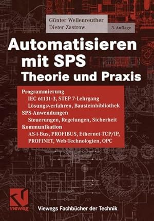 Bild des Verkufers fr Automatisieren mit SPS: Theorie und Praxis. (Viewegs Fachbcher der Technik). zum Verkauf von Antiquariat Bookfarm