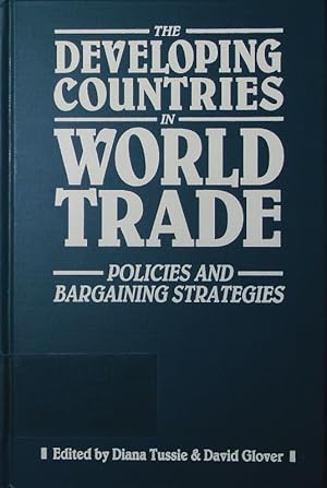 Seller image for The developing countries in world trade. policies and bargaining strategies. for sale by Antiquariat Bookfarm
