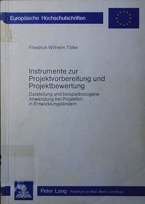 Seller image for Instrumente zur Projektvorbereitung und Projektbewertung. Darstellung und beispielbezogene Anwendung bei Projekten in Entwicklungslndern. for sale by Antiquariat Bookfarm