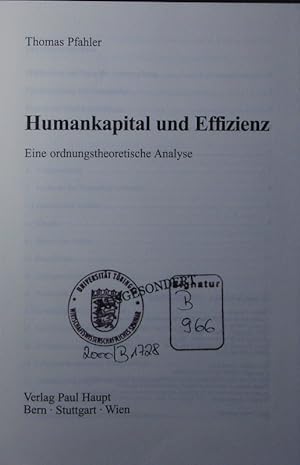 Bild des Verkufers fr Humankapital und Effizienz. eine ordnungstheoretische Analyse. zum Verkauf von Antiquariat Bookfarm