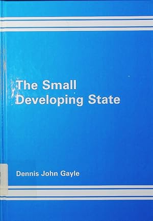 Seller image for The small developing state. comparing political economies in Costa Rica, Singapore and Jamaica. for sale by Antiquariat Bookfarm