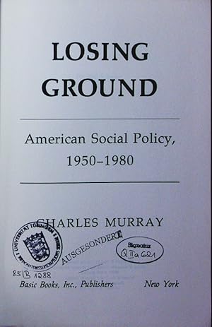 Seller image for Losing ground. American social policy, 1950 - 1980. for sale by Antiquariat Bookfarm