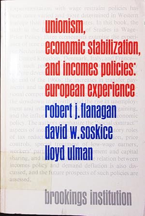 Bild des Verkufers fr Unionism, economic stabilization, and incomes policies. European experience. zum Verkauf von Antiquariat Bookfarm