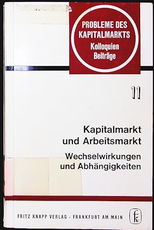 Image du vendeur pour Kapitalmarkt und Arbeitsmarkt. Wechselwirkungen und Abhngigkeiten. mis en vente par Antiquariat Bookfarm