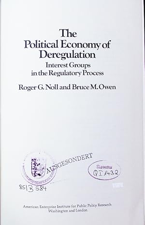 Seller image for The political economy of deregulation. interest groups in the regulatory process. for sale by Antiquariat Bookfarm