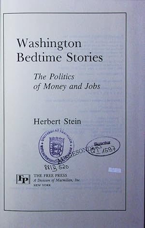 Bild des Verkufers fr Washington bedtime stories. the politics of money and jobs. zum Verkauf von Antiquariat Bookfarm