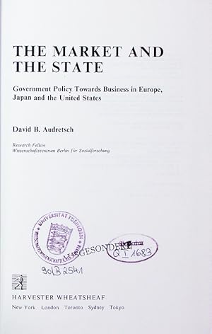 Bild des Verkufers fr The market and the state. government policy towards business in Europe, Japan and the United States. zum Verkauf von Antiquariat Bookfarm