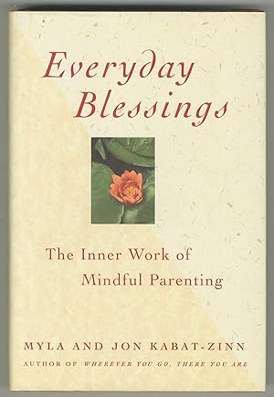 Seller image for Everyday Blessings: The Inner Work of Mindful Parenting for sale by Between the Covers-Rare Books, Inc. ABAA