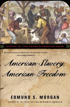 Imagen del vendedor de American Slavery, American Freedom : The Ordeal of Colonial Virginia a la venta por GreatBookPrices