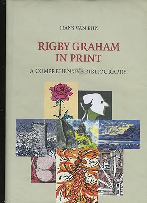 Imagen del vendedor de RIGBY GRAHAM IN PRINT: A COMPREHENSIVE BIBLIOGRAPHY a la venta por Daniel Liebert, Bookseller