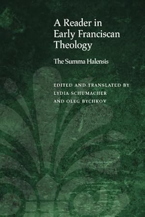 Seller image for Reader in Early Franciscan Theology : The Summa Halensis for sale by GreatBookPrices