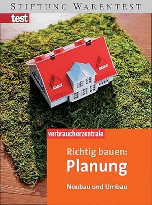 Richtig bauen: Planung: Neubau und Umbau