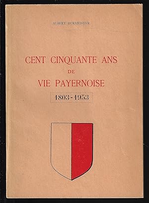 cent cinquante ans de vie Payernoise 1803-1953