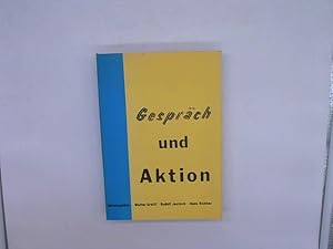 Imagen del vendedor de Gesprch und Aktion in Gruppe und Gesellschaft 1919 - 1969 - Freundesgabe fr Hans Dehmel. Im Auftrage des Boberhauskreises herausgegeben. (=Quellen und Beitrge zur Geschichte der Jugendbewegung, Band 14). a la venta por Das Buchregal GmbH