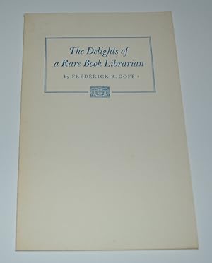 Bild des Verkufers fr The Delights of a Rare Book Librarian. Delivered on the Occasion of the Second Annual Bromsen Lecture April 27, 1974 zum Verkauf von Bibliomadness