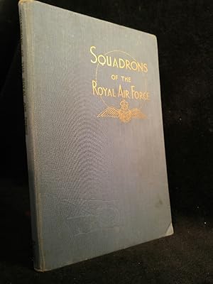 Image du vendeur pour Squadrons of the Royal Air Force and Other Units Their Work in Peace and War mis en vente par ANTIQUARIAT Franke BRUDDENBOOKS