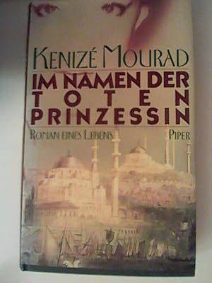 Seller image for Im Namen der toten Prinzessin. Roman eines Lebens for sale by ANTIQUARIAT FRDEBUCH Inh.Michael Simon