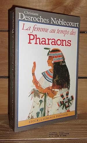 Seller image for LA FEMME AU TEMPS DES PHARAONS for sale by Planet'book