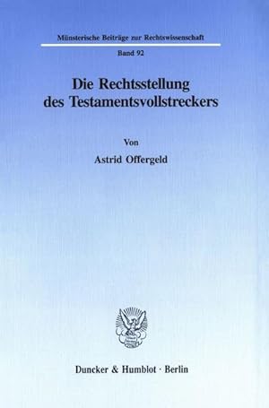Seller image for Die Rechtsstellung des Testamentsvollstreckers. (Mnsterische Beitrge zur Rechtswissenschaft) for sale by Rheinberg-Buch Andreas Meier eK