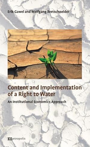 Seller image for Content and Implementation of a Right to Water: An Institutional Economics Approach (kologie und Wirtschaftsforschung) for sale by Rheinberg-Buch Andreas Meier eK