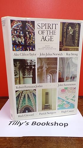 Seller image for Spirit Of The Age: Eight Centuries Of British Architecture for sale by Tilly's Bookshop