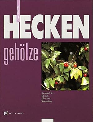 Bild des Verkufers fr Heckengehlze: Handbuch fr Biologie, Kultur und Verwendung zum Verkauf von Modernes Antiquariat an der Kyll