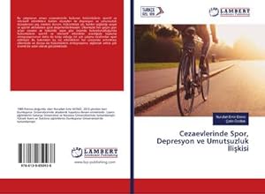 Seller image for Cezaevlerinde Spor, Depresyon ve Umutsuzluk Iliskisi for sale by Rheinberg-Buch Andreas Meier eK