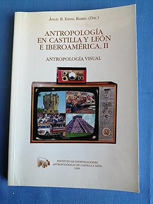 Antropología en Castilla y León e Iberoamérica. II : Antropología visual